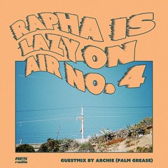 Rapha is 'Lazy on Air' w/ Guest Mix by Archie (Palm Grease) [12.05.20]