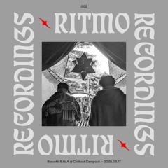 Ritmo Recording 002 ◦ Biscotti & tb.A @ Chillout Campout ◦ 2025.08.17