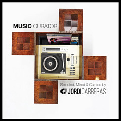 MUSIC CURATOR vol.2 - Selected, Mixed & Curated by Jordi Carreras