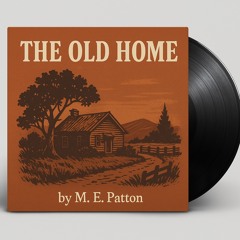 The Old Home by Marian Elizabeth Patton .mp3