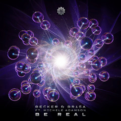 Becker & Br1sa Feat. Michele Adamson - Be Real