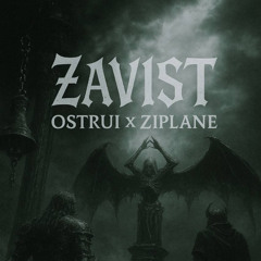 ziplane, Ostrui - ZAVIST (Paranoia)