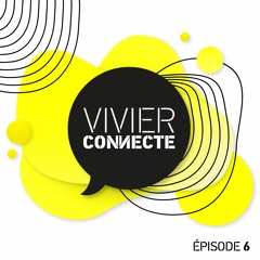 Vivier Connecte / Épisode 6 : Les Bruits de l'eau | Martine Chatelain