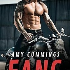[ Fang: A Badland Lords MC Tale (The Badland Lords Book 1) BY: Amy Cummings (Author) (Read-Full#
