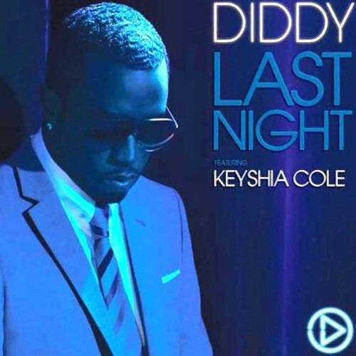 Last Night Diddy feat. Keyshia Cole Went to #10 in the US Charts