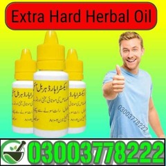 Extra Hard Herbal Oil Price In Pakistan - 03003778222