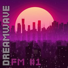 Dreamwave FM #1