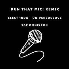 Run That Mic! Remix
