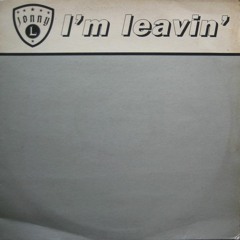 Jonny L - I'm Leavin'