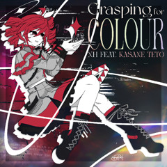 Grasping For Colour (Feat. Kasane Teto) (Vietnam Osu! Championship)