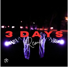 3 DAYS ( PLAN B REMIX )