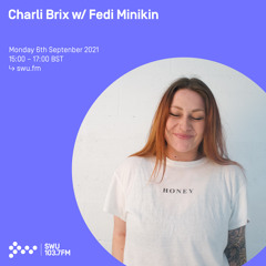 Charli Brix w/ Fedi Minikin 06TH SEP 2021