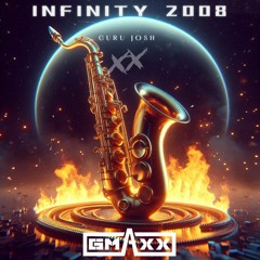 Guru Josh - Infinity 2008 (GMAXX Hardstyle Mix) *EXTENDED DOWNLOAD*