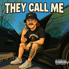 They Call Me