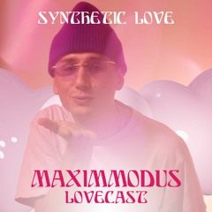 Maximmodus - Love Cast 015