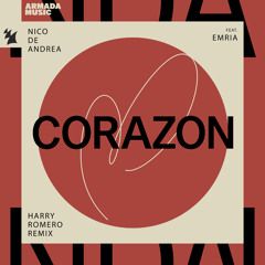 Nico de Andrea feat. EMRIA - Corazon (Harry Romero Remix)