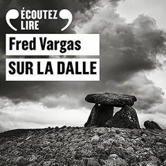 Livre Audio Gratuit 🎧 : Sur La Dalle, De Fred Vargas
