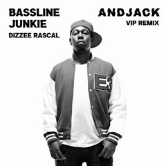 Dizzee Rascal - Bassline Junkie (AndJack VIP Remix) FREE DOWNLOAD