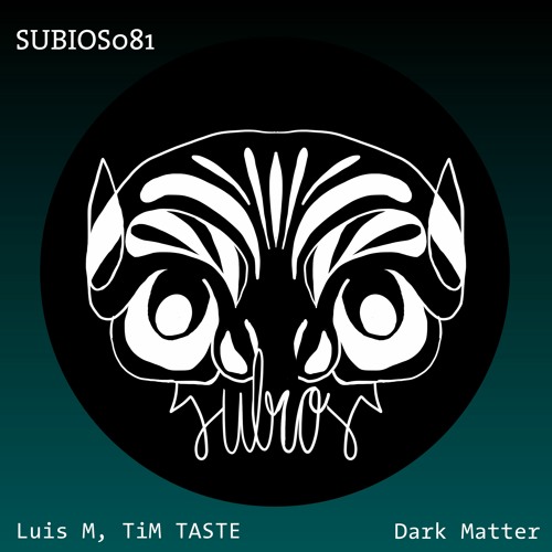 Luis M, TiM TASTE - Dark Matter (Original Mix)