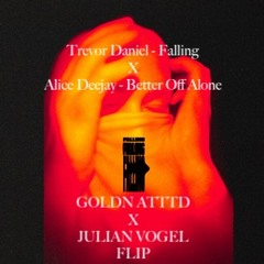 Trevor Daniel vs. Alice Deejay - GOLDN ATTTD X JULIAN VOGEL FLIP (ONLY TEASER HQ EXTENDED DOWNLOAD)
