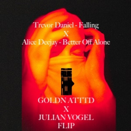 Trevor Daniel vs. Alice Deejay - GOLDN ATTTD X JULIAN VOGEL FLIP (ONLY TEASER HQ EXTENDED DOWNLOAD)
