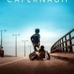 Capernaum (2018) FilmsComplets Mp4 ENGSUB 886280