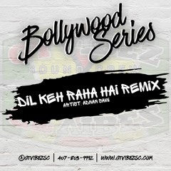 GTViBEZSC - Adnan Sami - Dil Keh Raha [Remix]