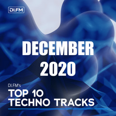 DI.FM Top 10 Techno Tracks December 2020