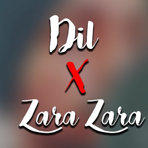 Dil X Zara Zara Lofi Mashup by SARTAJ