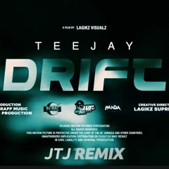 Teejay-Drift (JTJ Remix).mp3