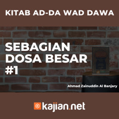 Sebagian Dosa Besar #1- Ustadz Ahmad Zainuddin Al Banjary