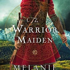 Read EBOOK √ The Warrior Maiden by  Melanie Dickerson EPUB KINDLE PDF EBOOK