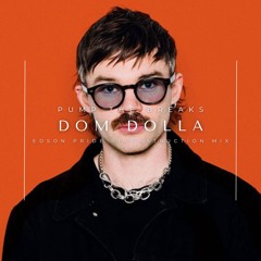 Dom Dolla - Pump The Brakes (Edson Pride Reconstruction Mix)