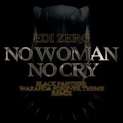 No Woman No Cry (Black Panther Theme Remix EXTENDED)