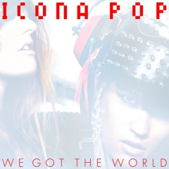 We Got the World (Original Mix)