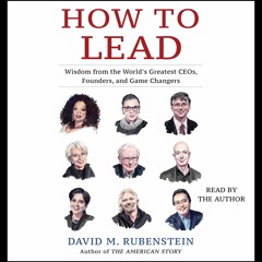 [PDF]   How to Lead: Wisdom from the World's Greatest CEOs, Founders, and G