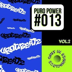 PURO POWER RADIO 013 // VROD BEATZ