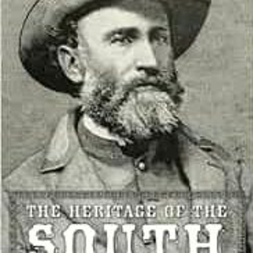 View EBOOK 🗃️ The Heritage of the South by Jubal A. Early EPUB KINDLE PDF EBOOK