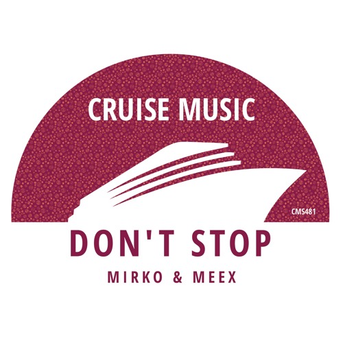 Mirko & Meex - Don't Stop (Afro Radio Edit) [CMS481]