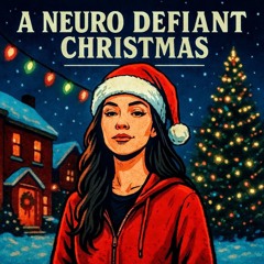 a NeuroDefiant Christmas