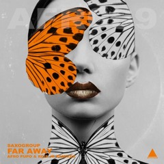 Saxogroup - Far Away (Afro Pupo & Reis Jr Remixes)