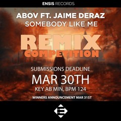 Abov feat. Jaime Deraz - Somebody Like Me (Original Mix)[REMIX CONTEST CLOSED]
