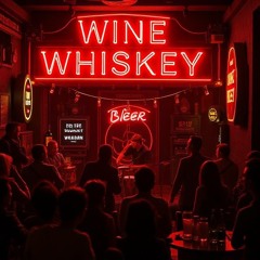 Wine, Beer, Whiskey