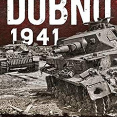 ACCESS EBOOK ✏️ Dubno 1941: The Greatest Tank Battle of the Second World War by  Alex