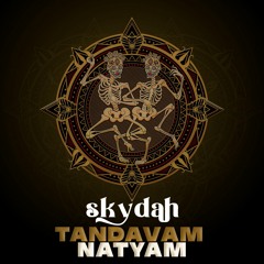 Skydah Tandavam Natyam