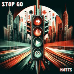 Hatts - Stop Go [FREE DOWNLOAD]