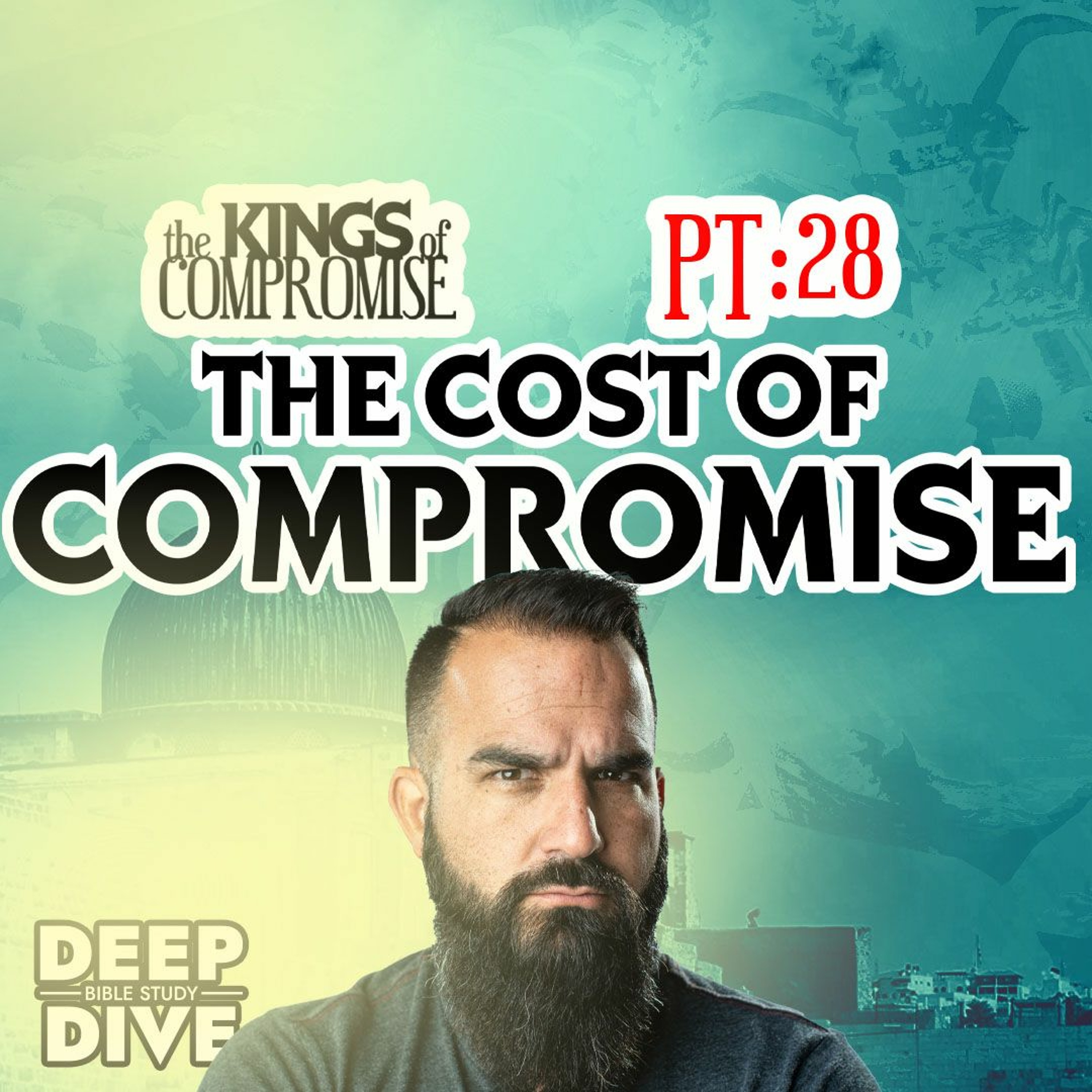 2 Kings 13-15 Kings of Compromise - Part 28: “The Cost of Compromise" episode artwork