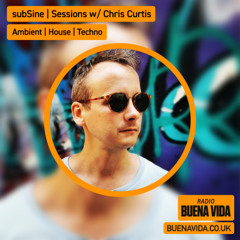 subSine | Sessions w/ Chris Curtis - Radio Buena Vida 14.09.25