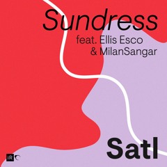 Satl - Sundress (ft. Ellis Esco & Milansangar)