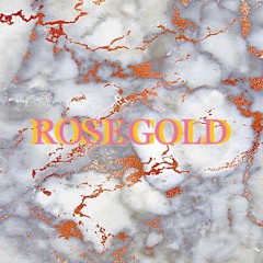 Ro$e Gold